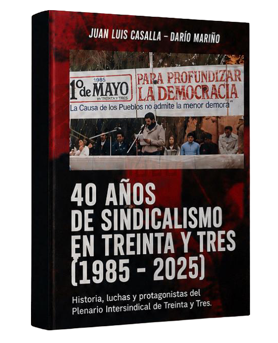 Portada del libro 40 Años de Sindicalismo en Treinta y Tres